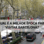 Quando ir a Barcelona: Qual a Melhor Época?