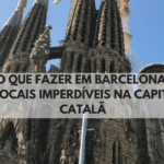 o QUE FAZER EM barcelona