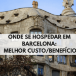 Melhor locais custo x benefício para se hospedar em barcelona