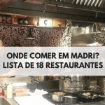 Onde Comer em Madri? Lista de 18 Restaurantes + Info Sobre as Comidas Típicas da Capital Espanhola.