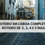 Roteiro Completo em Lisboa