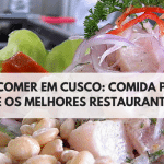 Onde comer em Cusco: Comida Peruana e os Melhores Restaurantes desta Cidade do Vale Sagrado dos Incas