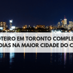 roteiro-completo-em-toronto