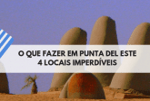 o que fazer em punta del este