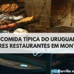 Conheça a comida típica do Uruguai e os Melhores Restaurantes em Montevidéu