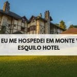 Hotel em Monte Verde / MG | Esquilo Hotel | Local que eu fiquei e recomendo muito