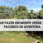 O que fazer em Monte Verde: Passeios de Aventura